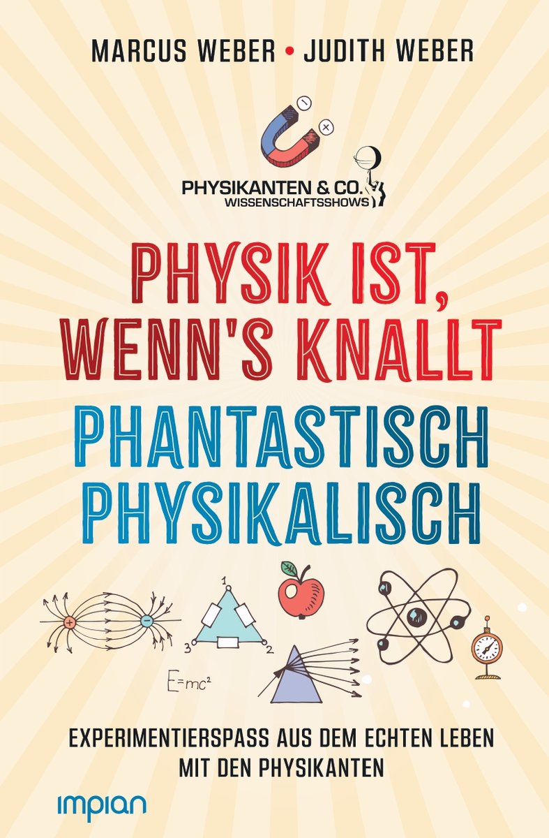 Physik ist, wenn's knallt | Phantastisch physikalisch: 2 Bücher in einem